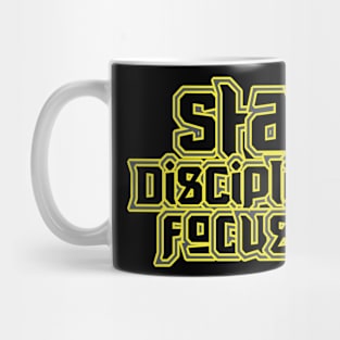 Stay Disciplined Focused Mug